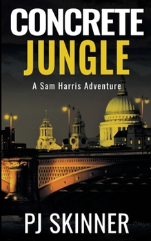 Concrete Jungle: A Sam Harris Adventure - Book #7 of the Sam Harris Adventures