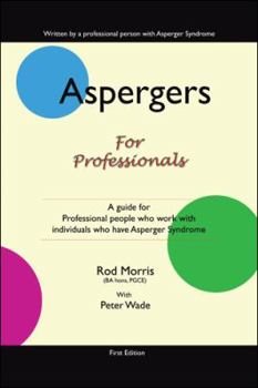 Paperback Aspergers for Professionals: A Guide for Professional People Who Work with Individuals Who Have Asperger Syndrome Book