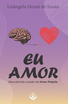 Paperback Eu Amor: Descobrindo o poder do amor próprio [Portuguese] Book