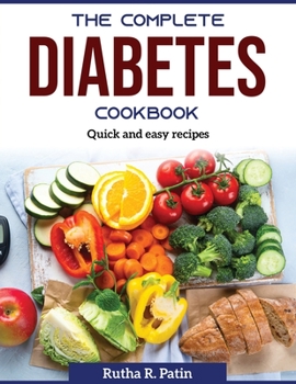 Paperback The Complete Diabetes Cookbook: Quick and easy recipes Book