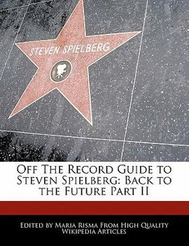 Paperback Off the Record Guide to Steven Spielberg: Back to the Future Part II Book