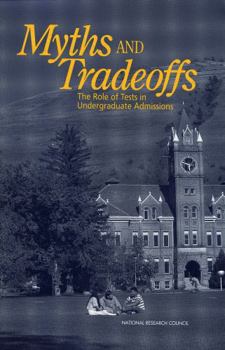 Myths and Tradeoffs: The Role of Tests in Undergraduate Admissions (Compass Series (Washington, D.C.).)