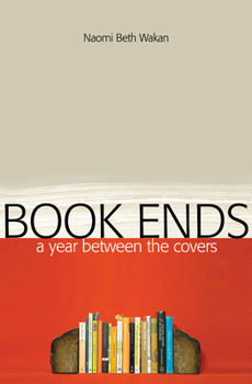 Paperback Book Ends: A Year Between the Covers Book