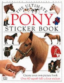 Paperback The Ultimate Pony Sticker Book