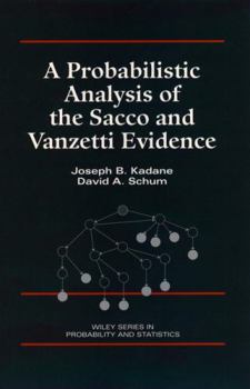 Hardcover A Probabilistic Analysis of the Sacco and Vanzetti Evidence Book