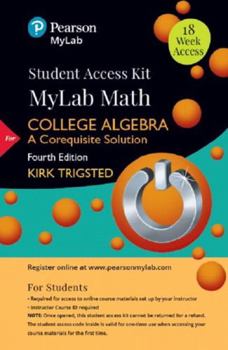 Misc. College Algebra: A Corequisite Solution -- 18-Week Access Kit Book
