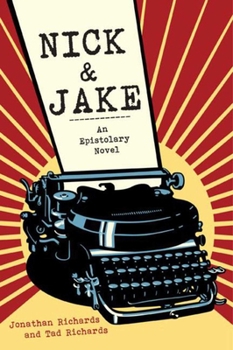 Paperback Nick & Jake: An Epistolary Novel Book