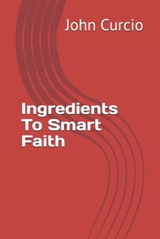 Paperback Ingredients To Smart Faith Book