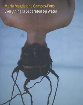 Hardcover María Magdalena Campos-Pons: Everything Is Separated by Water Book