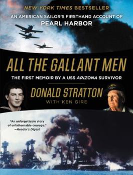 Paperback All the Gallant Men: An American Sailor's Firsthand Account of Pearl Harbor Book