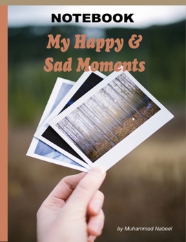 My Happy and Sad Moments: Journal Notebook for Happy and Sad Memories | Margin Notebook with Medium Ruled Lined Paper 8.5 x 11in (Nabeel Journals and Notebooks)