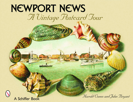 Paperback Newport News: A Vintage Postcard Tour: A Vintage Postcard Tour Book