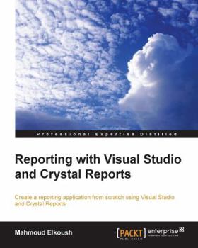 Paperback Reporting with Visual Studio and Crystal Reports Book