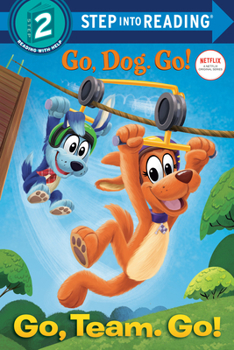 Paperback Go, Team. Go! (Netflix: Go, Dog. Go!) Book
