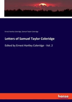 Paperback Letters of Samuel Taylor Coleridge: Edited by Ernest Hartley Coleridge - Vol. 2 Book