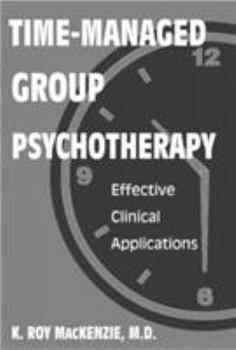 Hardcover Time-Managed Group Psychotherapy: Effective Clinical Applications Book