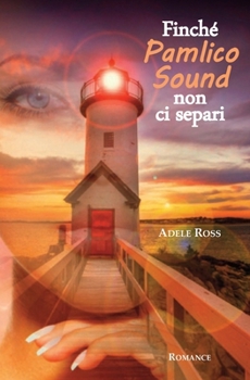 Paperback Finché Pamlico Sound non ci separi [Italian] Book