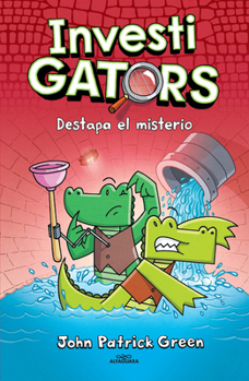 Investigators: Destapa el misterio / Investigators: Take the Plunge (Spanish Edition)