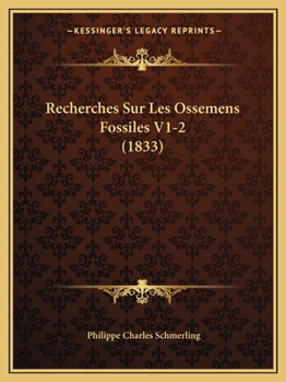 Paperback Recherches Sur Les Ossemens Fossiles V1-2 (1833) [French] Book