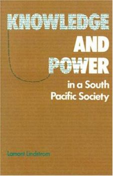 Paperback Knowledge and Power in a South Pacific Society Book