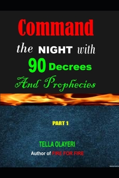 Paperback Command the NIGHT with 90 Decrees And Prophecies Book