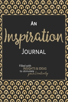 An Inspiration Journal: Filled With Insights and Ideas to Stimulate Your Creativity - 6x9 Notebook with Blank Lined Pages to Capture Your Thoughts - Black Gold Scales Design