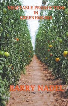Paperback Vegetable Production in Greenhouses Book
