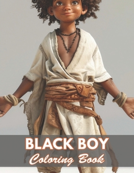 Black Boy Coloring Book: 100+ New and Exciting Designs