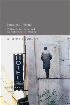 Paperback Burroughs Unbound: William S. Burroughs and the Performance of Writing Book