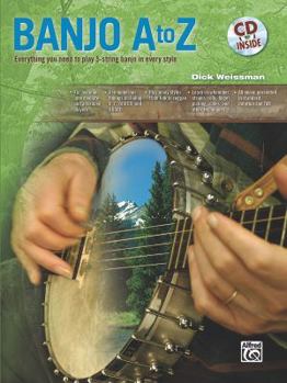 Paperback Banjo A to Z: Everything You Need to Play 5-string Banjo in Every Style Book