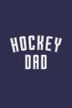 Paperback Hockey Dad: Hockey Journal for Hockey Players Book