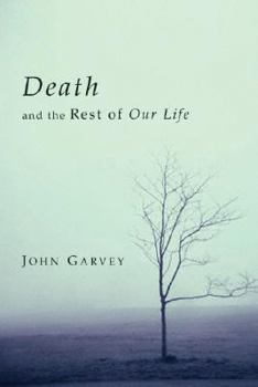 Paperback Death and the Rest of Our Life Book