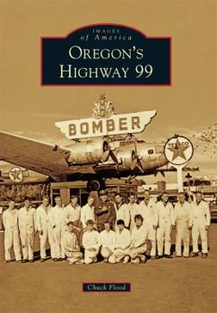 Paperback Oregon's Highway 99 Book