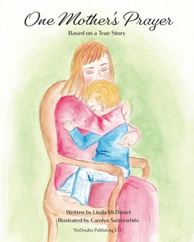 Paperback One Mother's Prayer: Based on a True Story Book