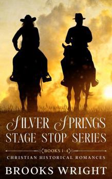 Paperback Silver Springs Stage Stop Series (Books 1-4): Small Town Christian Historical Romance Book