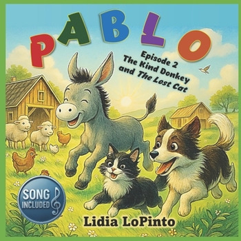 Paperback Pablo The Kind Donkey and The Lost Cat: Second Episode - Song Included Book