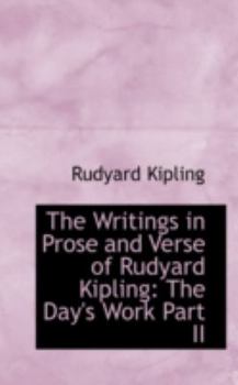 Hardcover The Writings in Prose and Verse of Rudyard Kipling: The Day's Work Part II Book