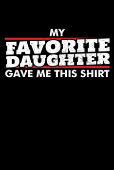 FAVORITE DAUGHTER: A Journal, Notepad, or Diary to write down your thoughts. - 120 Page - 6x9 - College Ruled Journal - Writing Book, Personal Writing Space, Doodle, Note, Sketchpad.