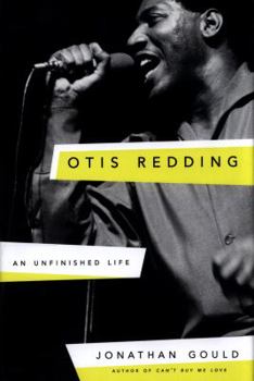 Hardcover Otis Redding: An Unfinished Life Book