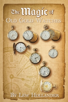 Paperback The Magic of Old Gold Watches Book