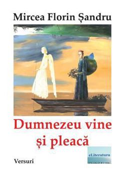 Paperback Dumnezeu Vine Si Pleaca: Versuri [Romanian] Book