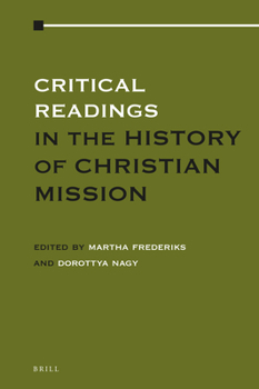 Hardcover Critical Readings in the History of Christian Mission: Volume 4 Book