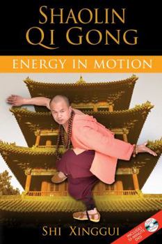 Paperback Shaolin Qi Gong: Energy in Motion [With DVD] Book