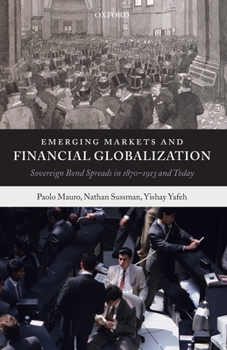 Paperback Emerging Markets and Financial Globalization: Sovereign Bond Spreads in 1870-1913 and Today Book