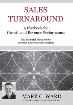 Hardcover Sales Turnaround: A Playbook for ​Growth and Revenue Performance Book