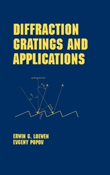 Hardcover Diffraction Gratings and Applications Book