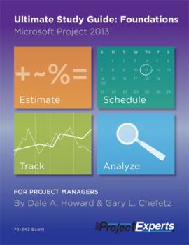 Paperback Ultimate Study Guide: Foundations Microsoft Project 2013 Book