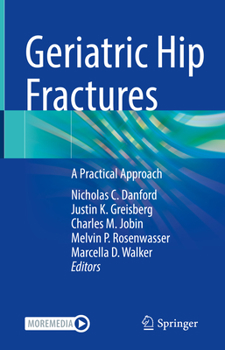 Hardcover Geriatric Hip Fractures: A Practical Approach Book