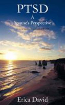 Paperback Ptsd: A Spouse's Perspective How to Survive in a World of Ptsd Book