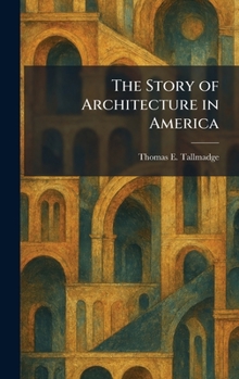 Hardcover The Story of Architecture in America Book